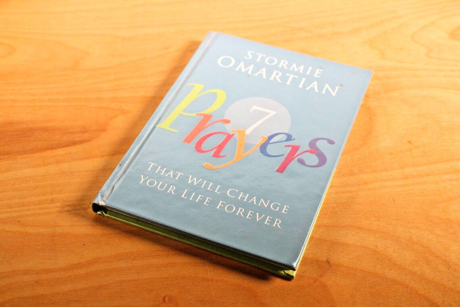 Seven Prayers That Will Change Your Life Forever by Omartian, Stormie ...