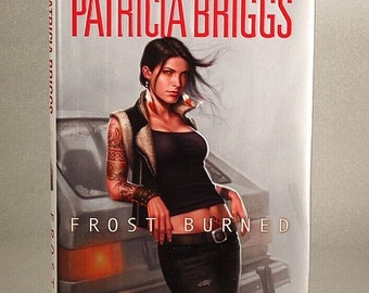 Frost Burned de Patricia Briggs, primera edición, tapa dura, 2013