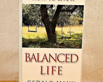 Gerald Mann - How to Live A BALANCED LIFE - Audio Cassette Series, Audio Book