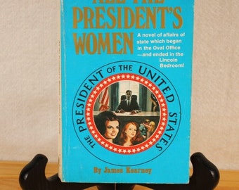 Toutes les femmes du président broché Par James Kearney 1976