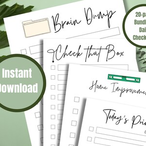 Könnte beinhalten: Ein Satz druckbarer täglicher Checklisten, darunter "Brain Dump", "Check That Box", "Home Improvements" und "Today's Priorities". Die Checklisten sollen Ihnen helfen, Ihre Gedanken und Aufgaben zu organisieren. Das Bild enthält auch den Text "20-page Bundle of Daily Checklists" und "Instant Download".
