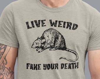Possum T Shirt Weird T Shirt Funny Animal Shirt Spirit Awesome Opossum Tee For Men Women Live Weird Fake Your Death Cool Graphic Shirt