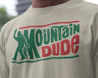 Bigfoot Shirts, Mountain Dude Tshirt, Sasquatch T-Shirt, Funny Big foot Shirt, Retro Hiking Shirt, Outdoors shirt, Cool Camping Gift