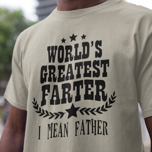 World&#39;s Best Farter I Mean Father - Funny Shirt Men - Fathers Day Gift - Husband Shirt - Dad gift - Funny Dad Shirt - Birthday Gift