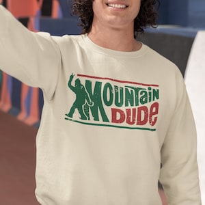 Bigfoot Swatshirts, Mountain Dude Crewneck, Sasquatch Crewneck Sweatshirt, Funny Big foot Shirt, Yeti Graphic Shirt, Camping Gift