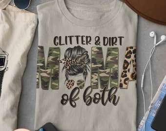 Glitter and Dirt Mama of Both Shirt for Mom for Mother's Day - Mom of Both Tshirt for Women - Glitter and Dirt Shirt - Gift for Mom of Both