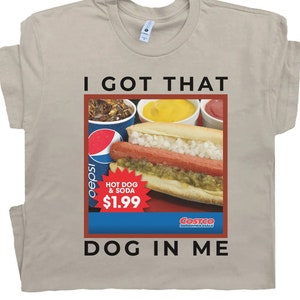 Eu tenho aquele cachorro-quente em mim camisa engraçada, presentes engraçados, camisas meme, camisetas engraçadas, camisa de cachorro-quente, camiseta de humor fora do bolso, piada nervosa Y2k