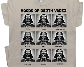 Funny Star Wars Shirt, Star Wars Darth Vader Tshirt, Darth Vader funny parody t-shirt, Stormtrooper outfit tee, Darth Vader Moods Shirt