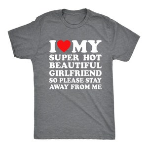 I Love My Girlfriend Shirt, I Heart My Girlfriend Shirts, Valentine Shirt, Funny Boyfriend shirt, Meme Y2k Tee, Hot Girlfriend T-shirt image 3