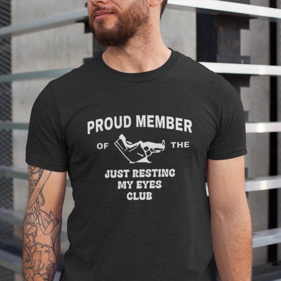 Just Resting My Eyes Shirt, Funny Dad Tee, Fathers Day Gift, Husband Tshirt