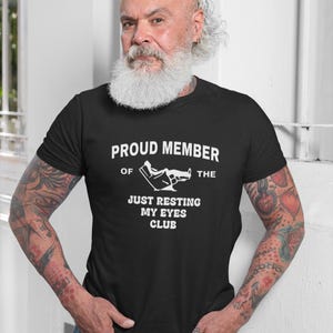 Just Resting My Eyes Shirt, Funny Dad Tee, Fathers Day Gift, Husband Tshirt image 5
