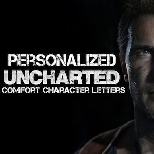 Carta de consuelo de Uncharted PERSONALIZADA / PDF personalizado para fans de 1 a 5 páginas / Regalo de juego de aventuras
