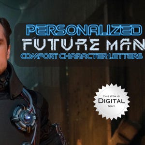 Carta de conforto personalizada Future Man | Presente digital por e-mail | Mensagem de fã de 1 a 5 páginas | PDF de fã de ficção científica