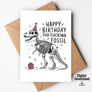 Alles Gute zum Geburtstag, du Scheiss Fossil | Lustige alte Person Geburtstagskarte | Alter Kerl Dinosaurier Grußkarte | Geburtstagskarte für Ihn Lustige Bday Card