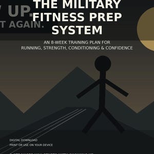 Könnte beinhalten: Ein digitales Dokument mit dem Titel The Military Fitness Prep System, ein 8-wöchiger Trainingsplan für Laufen, Kraft, Kondition und Selbstvertrauen. Es zeigt eine schwarze Strichmännchen-Figur vor einem dunklen Hintergrund mit Bergen und Text.