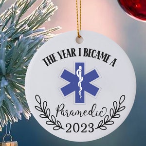 The Year I Became a Paramedic, Christmas Ornament, Gift or Stocking Stuffer for New Paramedic, Paramedic School Graduation Gift