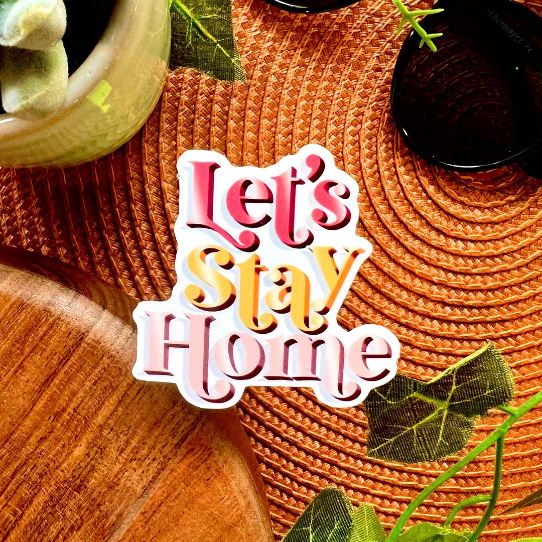 Retuning Home Sticker Let's Stay Home Waterproof Sticker for Laptop, Water Bottle, Hydro ...