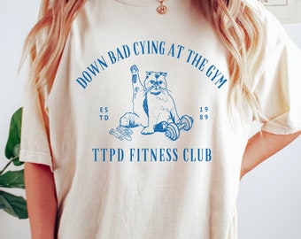 Down Bad Crying at the Gym Cat Meme Shirt Funny Workout Tee Weightlifting Tshirt Women's Down Bad Crying Sweater 90s Graphic Tee Design