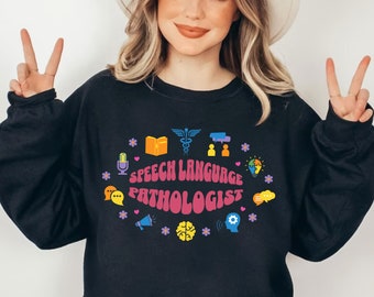 Speech Language Pathologist Sweatshirt Speech Therapist Shirt SLP Nurse Tee SLP T-shirt Speech Therapist Appreciation Gifts