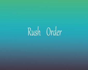 Rush Order