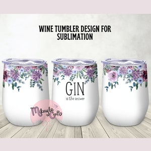 May include: Three white wine tumblers with floral designs and a purple and pink colour scheme. The middle tumbler has the text "GIN is the answer" printed on it.
