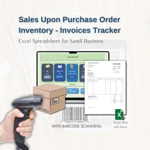 May include: A computer screen displaying a dashboard with a sales upon purchase order inventory and invoices tracker. The dashboard shows a total of $624.00 and an inventory cost of $3,430.01. The screen is next to a brown box with a barcode scanner pointing at it. The text "WITH BARCODE SCANNING" is below the barcode. The image also shows an invoice template and a Microsoft Excel icon with the text "Excel 2010 and Above".