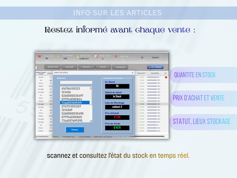 May include: A screenshot of a software interface displaying inventory information. The screen shows product codes, stock levels, and pricing details. Text on the screen includes "INFO SUR LES ARTICLES" and "QUANTITE EN STOCK". The software interface is displayed on a light blue background.