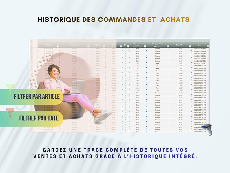May include: Image showing a woman using a laptop with a spreadsheet. Text reads "HISTORIQUE DES COMMANDES ET ACHATS", "FILTRER PAR ARTICLE", "FILTRER PAR DATE", and "GARDEZ UNE TRACE COMPL&Egrave;TE DE TOUTES VOS VENTES ET ACHATS GR&Acirc;CE &Agrave; L'HISTORIQUE INT&Eacute;GR&Eacute;."
