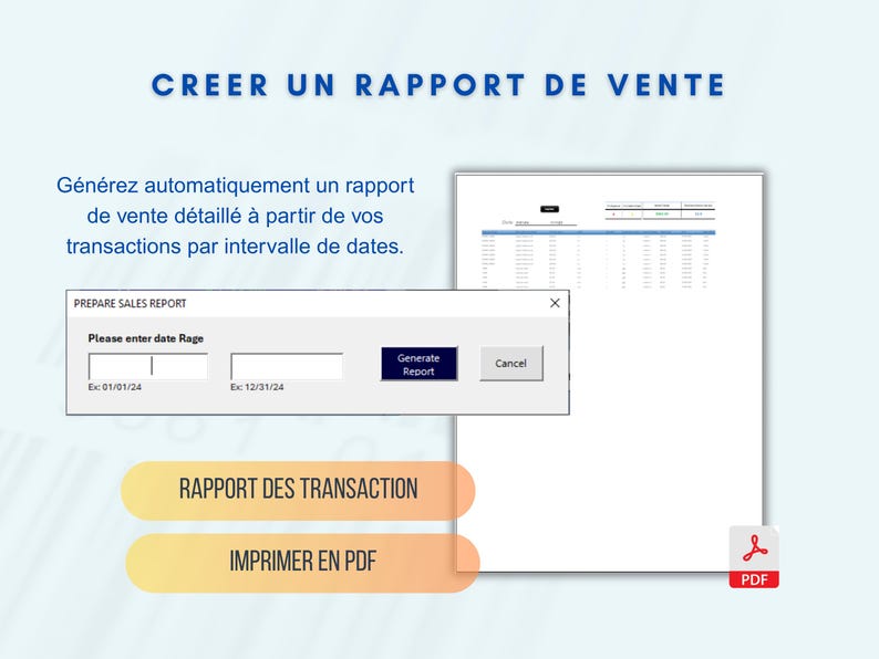 May include: A screen capture shows a sales report interface. The text "CREER UN RAPPORT DE VENTE" is at the top. The interface includes fields to enter a date range and generate a report. Buttons say "RAPPORT DES TRANSACTION" and "IMPRIMER EN PDF".
