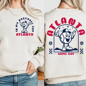 Atlanta Baseball Era Vintage 2 Side Sweatshirt, Atlanta Baseball Gameday Retro Hoodie, In My Baseball Era Cute Shirt, Baseball Tee, For Her