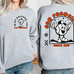Vintage San Francisco Baseball Era 2 Side Sweatshirt, SF Baseball Gameday Hoodie, In My Baseball Era Cute Shirt, Baseball Vintage Tee