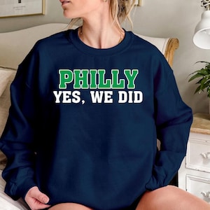 Philadelphia Football Champions Yes We Did Unisex Crewneck Sweatshirt, Philly Championship Shirt,  Hoodie, Football Retro Shirt, For Fans