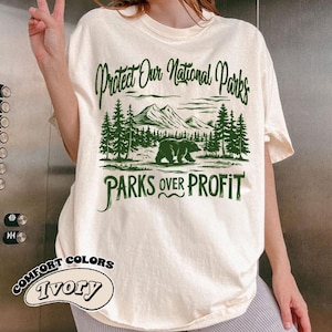 Protect Our National Parks Comfort Colors Vintage 90s Shirt, Indie Camping Parks Over Profit Granola Girl Retro Shirt, National Park T-Shirt
