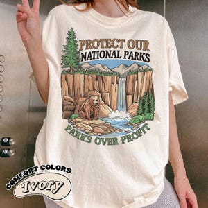Protect Our National Parks Parks Over Profit Comfort Colors Vintage Shirt, Granola Girl Retro Shirt, National Park T-Shirt, For Her, For Him