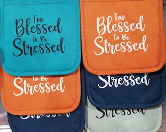 Too Blessed to be Stressed, Potholders or oven mitts