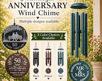 May include: A personalized anniversary wind chime featuring cylindrical tubes and a circular hanging pendant. The display shows three color options: black, bronze, and teal, along with examples of custom engravings including names, dates, and the text 50 Years Together.
