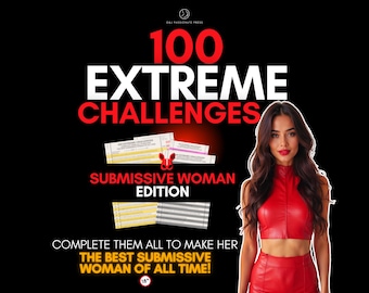 Submissive Woman Sex Tasks - 100 Extreme BDSM Challenges with Increasing Difficulty. Humiliating Sub Ideas. Naughty Gift for Him and Her.