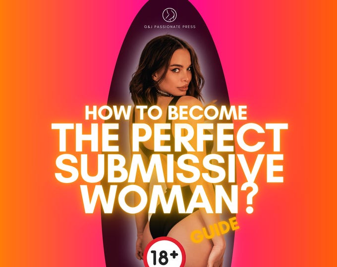 How to be a Perfect Submissive Woman for Master? - Ebook. Rules and Tips for Wife. Naughty BDSM Sex Ideas. Kinky Anniversary Gift for Her.