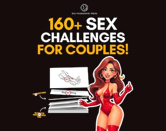 160 Sex Challenges for Couples. Sex Games with BDSM Tasks. Naughty Anniversary Sex Gift for him and her. Sexy Date Night Ideas.