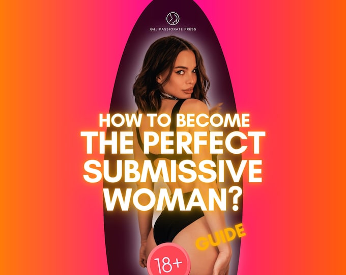How to be a Perfect Submissive Woman for Master? - Ebook. Rules and Tips for Wife. Naughty BDSM Sex Ideas. Kinky Anniversary Gift for Her.