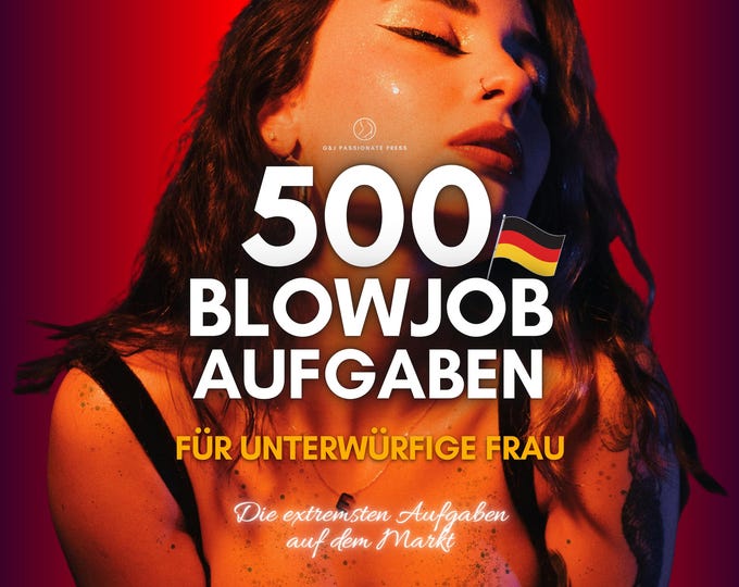 500 Blowjob Aufgaben für Submissive Frau. BDSM Deepthroat Training, Oral Sex Ideen, Demütigung & Kinky Challenges, Kinky Geschenk für Sub.