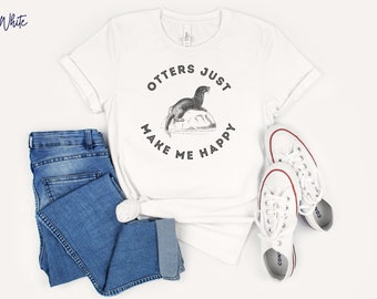 Otters Just Make Me Happy Tee Shirt // otter shirt, otter funny shirt, otter lover gift, otter gift, environment shirt, animal nerd shirt