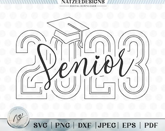 Senior 2023 svg, Class of 2023 SVG, Graduation SVG - Instant Digital Download Svg Cut file, Svg, Png, Eps