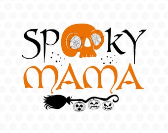 Spooky Mama Png, Spooky Halloween Svg, Halloween Mama Svg, Digital Cricut Svg, Eps, Png Vector File Instant Download, Commercially Use