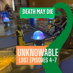 Cthulhu Death May Die Unknowable Box, Lost Episodes 4-7, Deluxe 3D Board Game Upgrades, Ultimate Enhancements for Death May Die