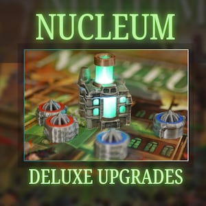 May include: A close-up of a green glowing building with a copper top, surrounded by four grey and blue circular game pieces. The text "NUCLEUM DELUXE UPGRADES" is displayed at the top and bottom of the image.