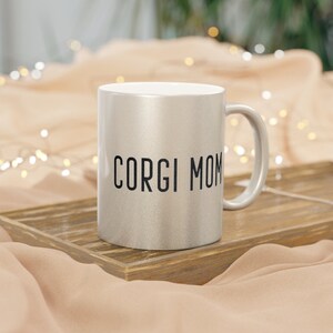 Corgi Mom Metallic Mug (Silver)
