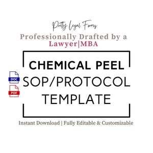May include: A white graphic with the text "Pretty Legal Forms" and "Professionally Drafted by a Lawyer|MBA." The text "CHEMICAL PEEL SOP/PROTOCOL TEMPLATE" is in a black box. Includes DOC and PDF icons. The text "Instant Download | Fully Editable & Customizable" is at the bottom.
