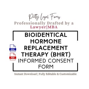 May include: A white graphic with the text "BIOIDENTICAL HORMONE REPLACEMENT THERAPY (BHRT) INFORMED CONSENT FORM." Includes DOC and PDF icons. The text "Pretty Legal Forms" is at the top.