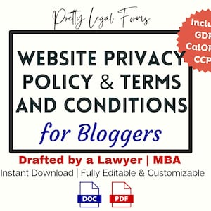 May include: A black and white graphic with the text "Website Privacy Policy & Terms and Conditions for Bloggers" in a bold font. The text "Drafted by a Lawyer | MBA" is in red. The text "Instant Download | Fully Editable & Customizable" is in black. The graphic includes two icons, one for a DOC file and one for a PDF file.